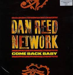 Dan Reed Network : Come Back Baby